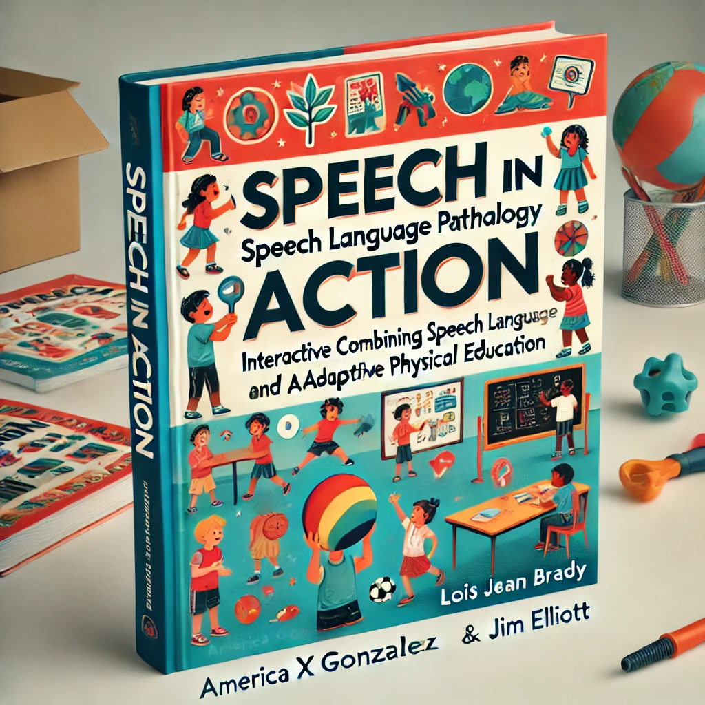 Speech in Action_ Interactive Activities Combining Speech Language Pathology and Adaptive Physical Education